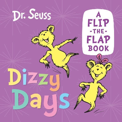 Dizzy Days: A flip-the-flap book book