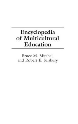 Encyclopedia of Multicultural Education by Bruce Mitchell