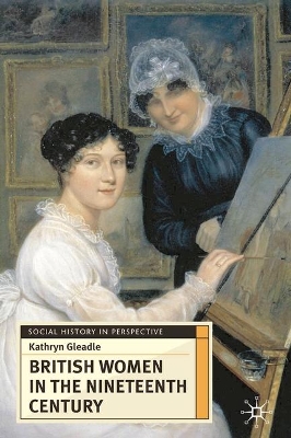 British Women in the Nineteenth Century by Kathryn Gleadle