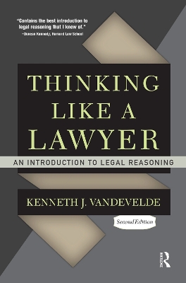 Thinking Like a Lawyer: An Introduction to Legal Reasoning by Kenneth J. Vandevelde