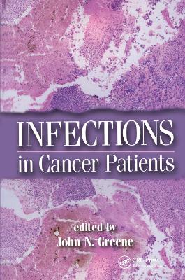 Infections in Cancer Patients by John N. Greene