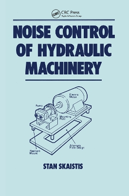 Noise Control for Hydraulic Machinery by Stan Skaistis