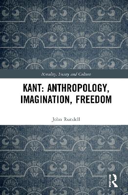 Kant: Anthropology, Imagination, Freedom book