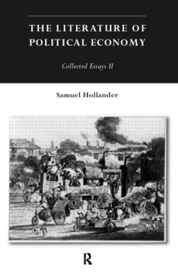 The Literature of Political Economy by Samuel Hollander