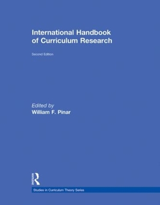 International Handbook of Curriculum Research by William F. Pinar