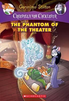 Creepella Von Cacklefur: #8 The Phantom of the Theatre book