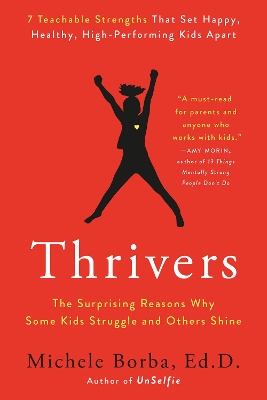 Thrivers: The Surprising Reasons Why Some Kids Struggle and Others Shine book