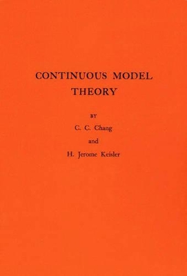 Continuous Model Theory. (AM-58), Volume 58 book