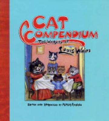 Cat Compendium: The Worlds of Louis Wain book