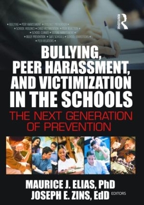 Bullying, Peer Harassment, and Victimization in the Schools by Joseph Zins