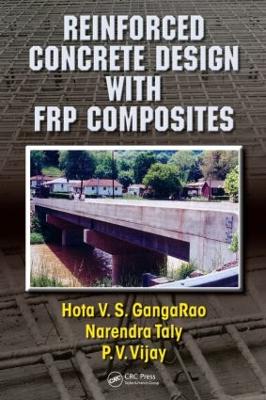 Reinforced Concrete Design with FRP Composites by Hota V.S. GangaRao