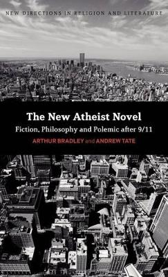 The New Atheist Novel by Arthur Bradley