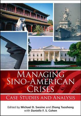 Managing Sino-American Crises by Tuosheng Zhang