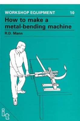 How to Make a Metal-Bending Machine book