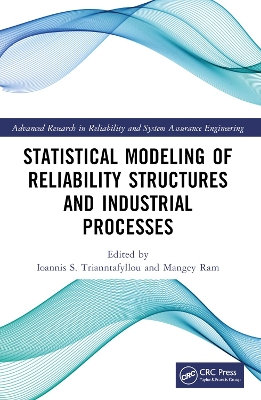 Statistical Modeling of Reliability Structures and Industrial Processes book