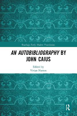 An An Autobibliography by John Caius by Vivian Nutton