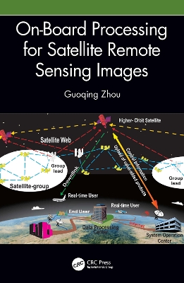 On-Board Processing for Satellite Remote Sensing Images book