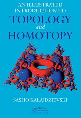 An An Illustrated Introduction to Topology and Homotopy by Sasho Kalajdzievski