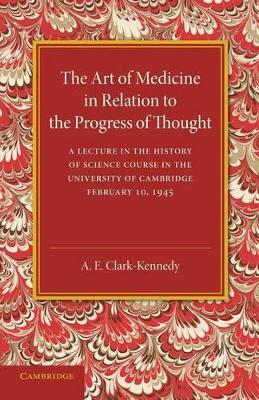 Art of Medicine in Relation to the Progress of Thought book