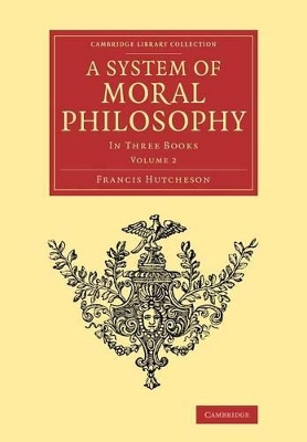 A System of Moral Philosophy by Francis Hutcheson