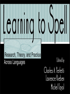 Learning to Spell: Research, Theory, and Practice Across Languages book
