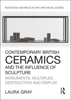 Contemporary British Ceramics and the Influence of Sculpture book