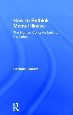 How to Rethink Mental Illness by Bernard Guerin