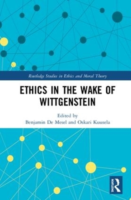 Ethics in the Wake of Wittgenstein by Benjamin De Mesel