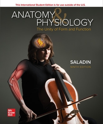 ISE Anatomy & Physiology: The Unity of Form and Function by Kenneth Saladin