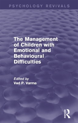 The The Management of Children with Emotional and Behavioural Difficulties by Ved Varma