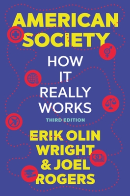 American Society: How It Really Works by Erik Olin Wright