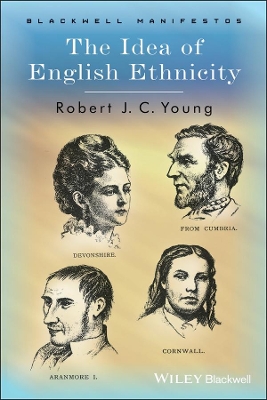 The Idea of English Ethnicity by Robert J. C. Young