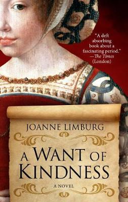 A A Want of Kindness by Joanne Limburg
