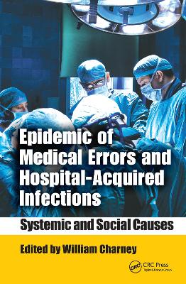 Epidemic of Medical Errors and Hospital-Acquired Infections book