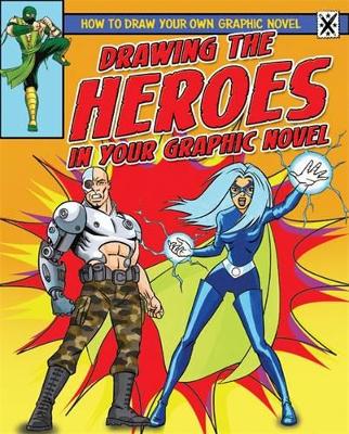 Drawing the Heroes in Your Graphic Novel book