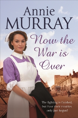 Now The War Is Over by Annie Murray