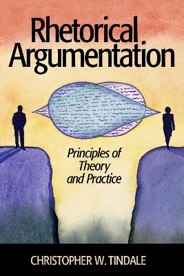 Rhetorical Argumentation: Principles of Theory and Practice book