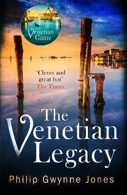 The Venetian Legacy: a haunting new thriller set in the beautiful and secretive islands of Venice from the bestselling author book