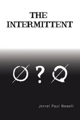 The Intermittent by Jerrol Paul Newell