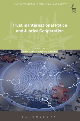 Trust in International Police and Justice Cooperation by Dr Saskia Hufnagel