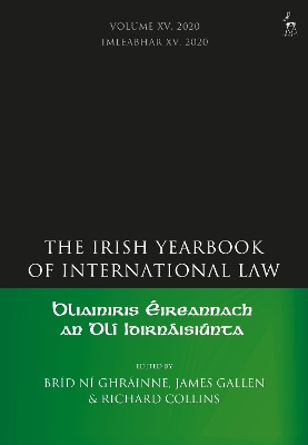The Irish Yearbook of International Law, Volume 15, 2020 by Dr Bríd Ní Ghráinne