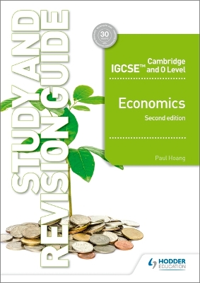Cambridge IGCSE and O Level Economics Study and Revision Guide 2nd edition by Paul Hoang