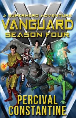 Vanguard: Season Four: A Superhero Adventure book