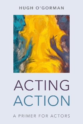 Acting Action: A Primer for Actors book