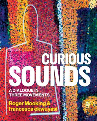 Curious Sounds: A Dialogue in Three Movements book