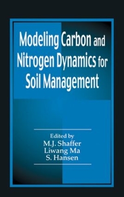 Modeling Carbon and Nitrogen Dynamics for Soil Management by M.J. Shaffer