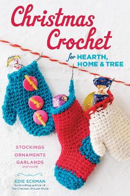 Christmas Crochet for Hearth, Home, and Tree book