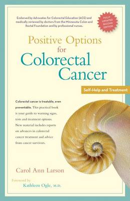 Positive Options for Colorectal Cancer, Second Edition by Carol Ann Larson