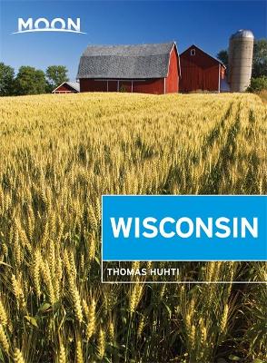 Moon Wisconsin, 7th Edition book