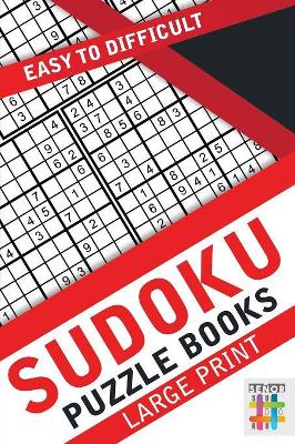 Sudoku Puzzle Books Large Print Easy to Difficult book